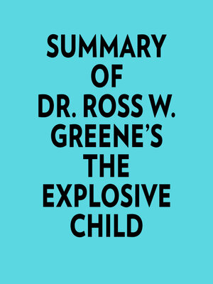 cover image of Summary of Dr. Ross W. Greene's the Explosive Child